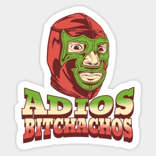 Adios Bitchachos Funny Mexican Lucha Libre Wrestling Sticker